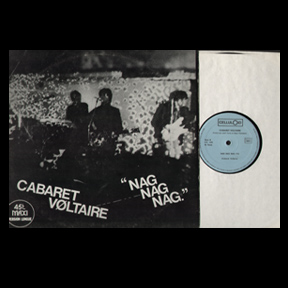 CaBaRet VoLtaiRe - "NaG NaG NaG" 1979 CeLLuLOid 12" 45 CaBaRet VoLtaiRe - "NaG NaG NaG" 1979 CeLLuLOid 12" 45