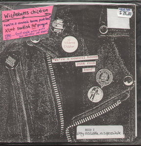 WiLdeRNeSS ChiLdRen 1988COUNCiL HOUSe PuNk BaNd 7" EP WiLdeRNeSS ChiLdRen 1988COUNCiL HOUSe PuNk BaNd 7" EP